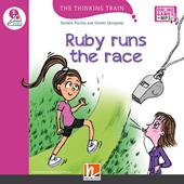 Ruby runs the race. Level E. The thinking train. Registrazione in inglese britannico. Con Helbling e-zone kids. Con espansione online. Con CD-Audio