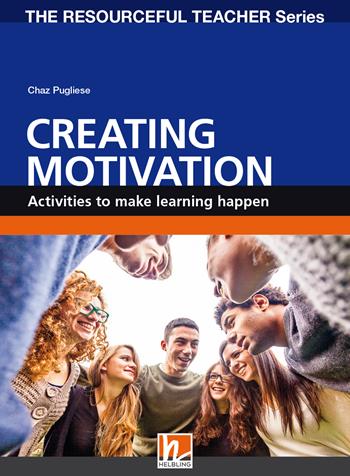 Creating motivation. The resourceful teacher series - Pugliese Chaz - Libro Helbling 2017 | Libraccio.it