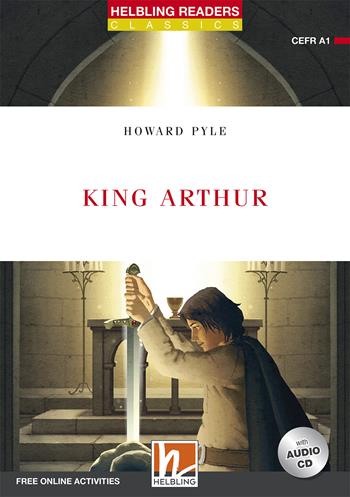 King Arthur. Helbling readers red series. Con CD-Audio - Howard Pyle - Libro Helbling 2018 | Libraccio.it
