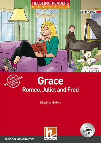 Grace, Romeo, Juliet and Fred. Level A1-A2. Helbling Readers Red Series. Con CD Audio. - Martyn Hobbs - Libro Helbling 2018 | Libraccio.it