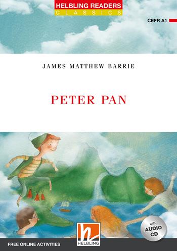Peter Pan. Helbling readers red series. Con e-zone. Livello A1 - James Matthew Barrie - Libro Helbling 2018 | Libraccio.it