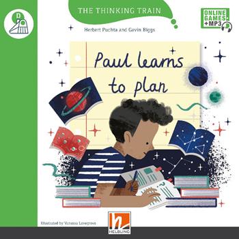 Paul learns to plan. Level D. The thinking train. Registrazione in inglese britannico. Con e-zone kids. Con espansione online - Herbert Puchta, Gavin Biggs - Libro Helbling 2023 | Libraccio.it