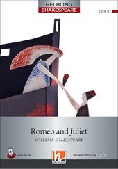 Romeo and Juliet. Level 5 (B1). Helbling Shakespeare series. Con e-zone. Con e-book. Con espansione online