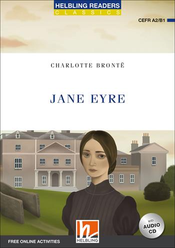 Jane Eyre. Level A2/B1. Helbling Readers Blue Series - Classics. Registrazione in inglese britannico. - Charlotte Brontë - Libro Helbling 2019 | Libraccio.it