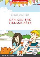Dan and the village fête. Helbling Readers Red Series. Fiction. Registrazione in inglese britannico. Con CD-Audio