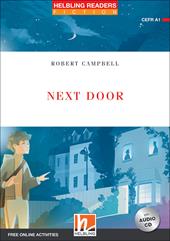 Next Door. Livello 1 (A1). Helbling readers red series. Con e-book. Con espansione online
