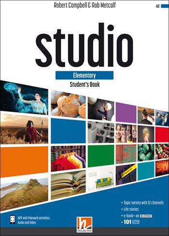 Studio. Elementary. Student's book. Per il biennio delle Scuole superiori. - Robert Campbell, Rob Metcalf - Libro Helbling 2021 | Libraccio.it