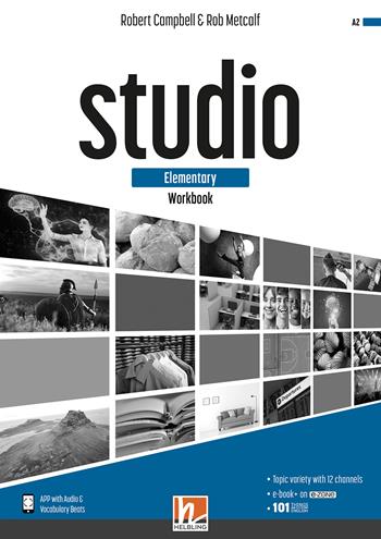 Studio. Elementary. Workbook. Per il biennio delle Scuole superiori. - Robert Campbell, Rob Metcalf - Libro Helbling 2021 | Libraccio.it