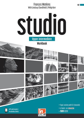 Studio. Upper-intermediate. Workbook. Per il triennio delle Scuole superiori. - Lindsay Clandfield, Philip Kerr - Libro Helbling 2021 | Libraccio.it