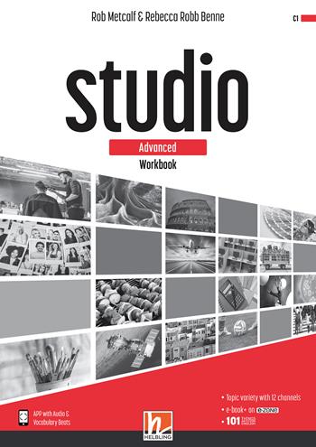 Studio. Advanced. Workbook. Per il triennio delle Scuole superiori. Con e-book. Con espansione online - Rob Metcalf, Rebecca Robb Benne - Libro Helbling 2021 | Libraccio.it