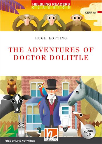 The adventures of doctor Dolittle. Level A1. Helbling Readers Red Series - Classics. Con espansione online. Con CD-Audio - Hugh Lofting - Libro Helbling 2019 | Libraccio.it