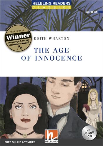The age of innocence. Level B1. Helbling Readers Blue Series - Classics. Con espansione online. Con CD-Audio - Edith Wharton - Libro Helbling 2019 | Libraccio.it