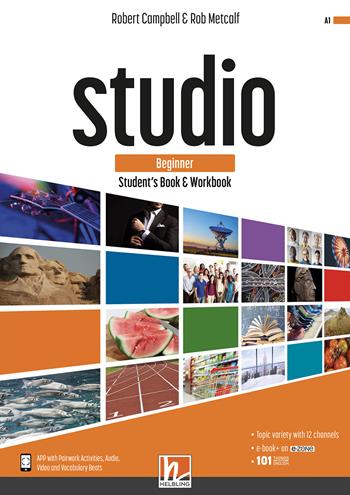 Studio. Beginner. Student's book and Workbook. Con e-zone (combo full version). - Robert Campbell, Rob Metcalf, Lindsay Clandfield - Libro Helbling 2021 | Libraccio.it