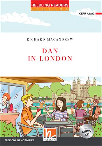 Dan in London. Helbling Readers Red Series. Fiction. Registrazione in inglese britannico. Level A1/A2. Con CD-Audio - Richard MacAndrew - Libro Helbling 2019 | Libraccio.it