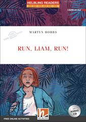 Run Liam, run! The time detectives. Livello 2 (A1/A2). Helbling Readers Red Series. Con espansione online. Con CD-Audio