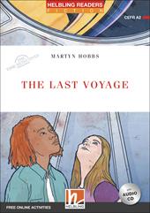 The last voyage. The time detectives. Livello 3 (A2). Helbling Readers Red Series. Con espansione online. Con CD-Audio
