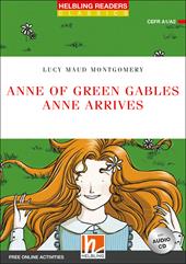 Anne of Green Gables. Anne arrives. Level A1-A2. Helbling Readers Red Series - Classics. Con espansione online. Con CD-Audio