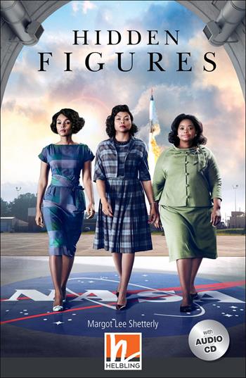 Hidden figures. Level B1. Helbling readers. Movies. Con CD Audio  - Libro Helbling 2021 | Libraccio.it