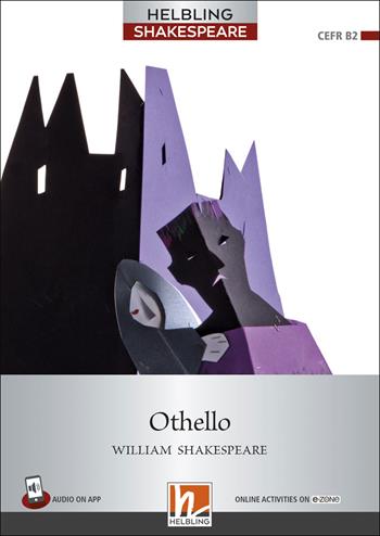 Othello. Level 7 (B2). Helbling Shakespeare Series. Con e-zone. Con CD Audio. - William Shakespeare - Libro Helbling 2021 | Libraccio.it
