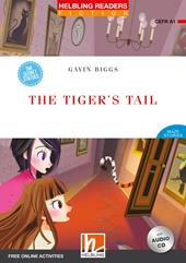 The tiger's tail. Helbling readers red series. Con espansione online: e-zone. Con CD-Audio