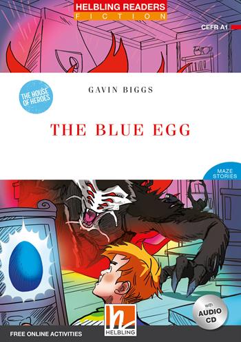 The blue egg. Helbling Readers Red Series. Fiction Maze Stories - The House of Heroes. Registrazione in inglese britannico. Level 1 A1. Con CD-Audio. Con Contenuto digitale per accesso online - Gavin Biggs - Libro Helbling 2022 | Libraccio.it