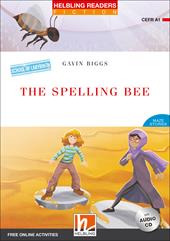 The spelling bee. Livello 1 (A1). Helbling readers red series. Con CD Audio. Con espansione online