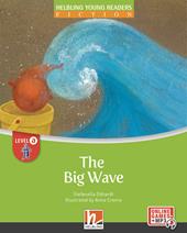 The big wave. Helbling Young Readers. Fiction Registrazione in inglese britannico. Level A. Con Contenuto digitale per accesso on line