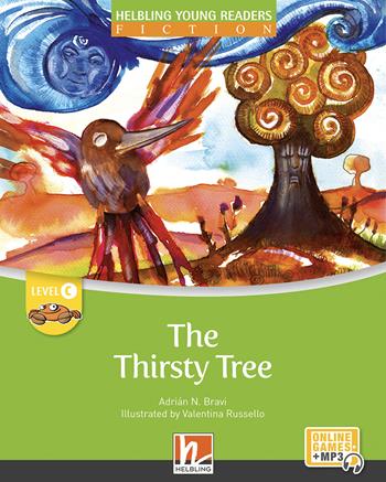 The thirsty tree. Level C. Helbling young readers. Fiction registrazione in inglese britannico. Con e-zone kids. Con espansione online - Adrián N. Bravi - Libro Helbling 2021 | Libraccio.it