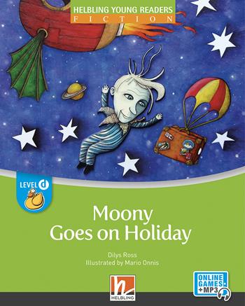 Moony goes on holiday. Level D. Helbling Young Readers. Fiction Registrazione in inglese britannico. Con e-zone kids - Dilys Ross - Libro Helbling 2021 | Libraccio.it