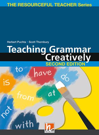 Teaching grammar creatively. The resourceful teacher series. Paperback - Herbert Puchta, Günter Gerngross, Scott Thornbury - Libro Helbling 2022 | Libraccio.it