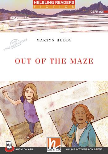 Out of the Maze. Helbling Readers Red Series. Fiction original stories The time detectives. Registrazione in inglese britannico. Level 3 A2. Con CD-Audio. per accesso online - Martyn Hobbs - Libro Helbling 2022 | Libraccio.it