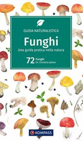 Guida naturalistica n. 1203. Funghi