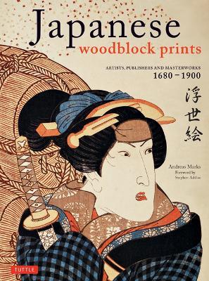 Japanese Woodblock Prints - Andreas Marks - Libro Tuttle Publishing | Libraccio.it