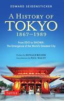 A History of Tokyo 1867-1989 - Edward Seidensticker, Donald Richie - Libro Tuttle Publishing, Tuttle Classics | Libraccio.it
