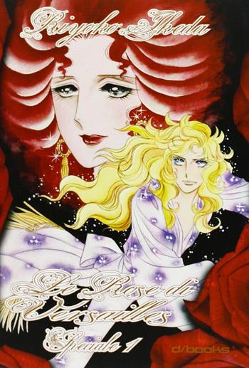 Le rose di Versailles Special. Vol. 1 - Riyoko Ikeda - Libro GP Manga 2010 | Libraccio.it