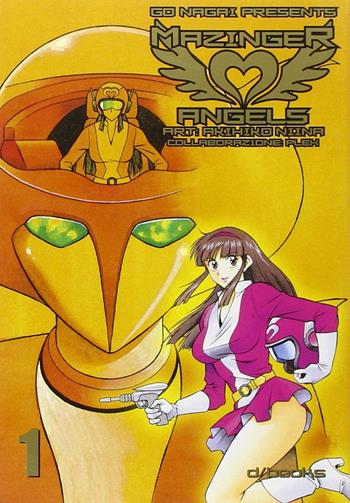 Mazinger Angels. Vol. 1 - Go Nagai, Akihiko Niina - Libro GP Manga 2009 | Libraccio.it
