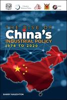 The Rise of China's Industrial Policy, 1978 to 2020 - Barry Naughton - Libro Union de Universidades de America Latina y El Caribe | Libraccio.it