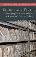 Secrets and Truths - Katherine Verdery - Libro Central European University Press, The Natalie Zemon Davis Annual Lectures Series - CEU Press | Libraccio.it