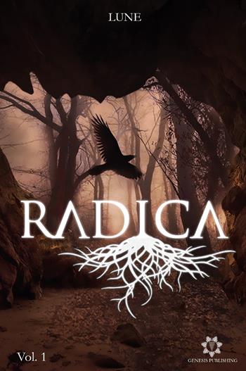 Radica. Vol. 1 - Lune - Libro Genesis Publishing 2019 | Libraccio.it