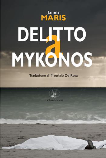 Delitto a Mykonos - Yannis Marìs - Libro ETPbooks 2018, Le rose nere | Libraccio.it