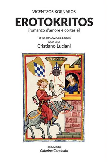 Erotokritos (romanzo d'amore e cortesie) - Vicentzos Kornaros - Libro ETPbooks 2020, Saggi & critici | Libraccio.it