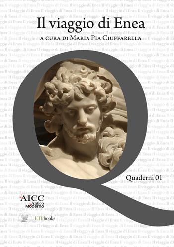 Il viaggio di Enea  - Libro ETPbooks 2022, Quaderni AICC | Libraccio.it