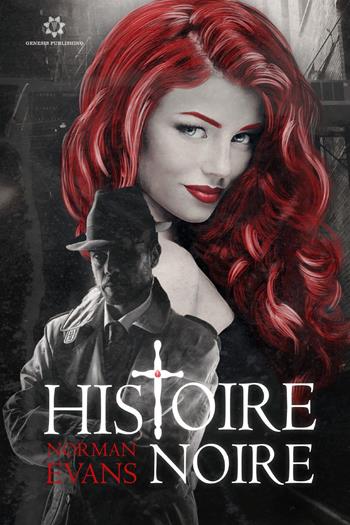 Histoire noire - Norman Evans - Libro Genesis Publishing 2019 | Libraccio.it