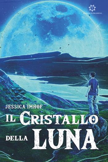 Il cristallo della luna - Jessica Imhof - Libro Genesis Publishing 2019 | Libraccio.it