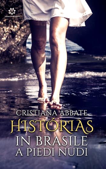 Histórias, in Brasile a piedi nudi - Cristiana Abbate - Libro Genesis Publishing 2019 | Libraccio.it