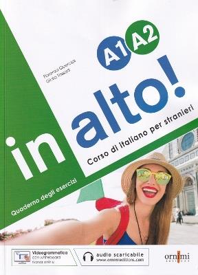 In alto! A1-A2. Quaderno degli esercizi. Corso di italiano per stranieri - Fiorenza Quercioli, Giulia Tossani - Libro Ornimi Editions 2024 | Libraccio.it