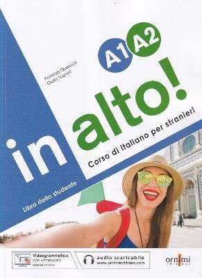 In alto! A1-A2. Libro dello studente. Corso di italiano per stranieri - Fiorenza Quercioli, Giulia Tossani - Libro Ornimi Editions 2024 | Libraccio.it