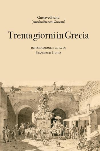 Trenta giorni in Grecia - Gustavo Brand - Libro ETPbooks 2023, Saggi & critici | Libraccio.it