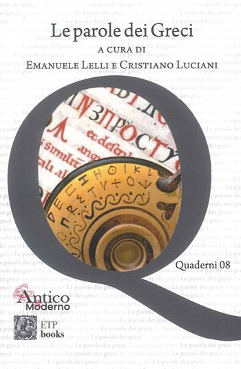 Le parole dei Greci - Emanuele Lelli, Cristiano Luciani - Libro ETPbooks 2024 | Libraccio.it