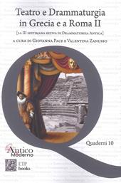 Teatro e drammaturgia in Grecia e a Roma. Vol. 2: La III settimana estiva di drammaturgia antica